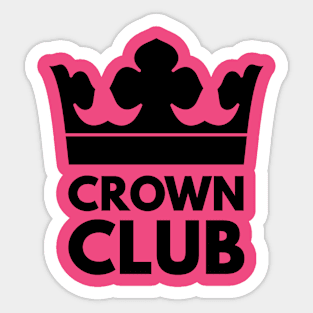 Crown Club - Funny King Royal Coronation. Sticker